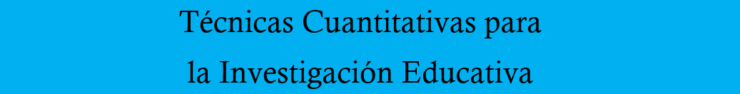 TECNICAS CUANTITATIVAS PARA LA INVESTIGACION sección 1 ciclo 02/2022