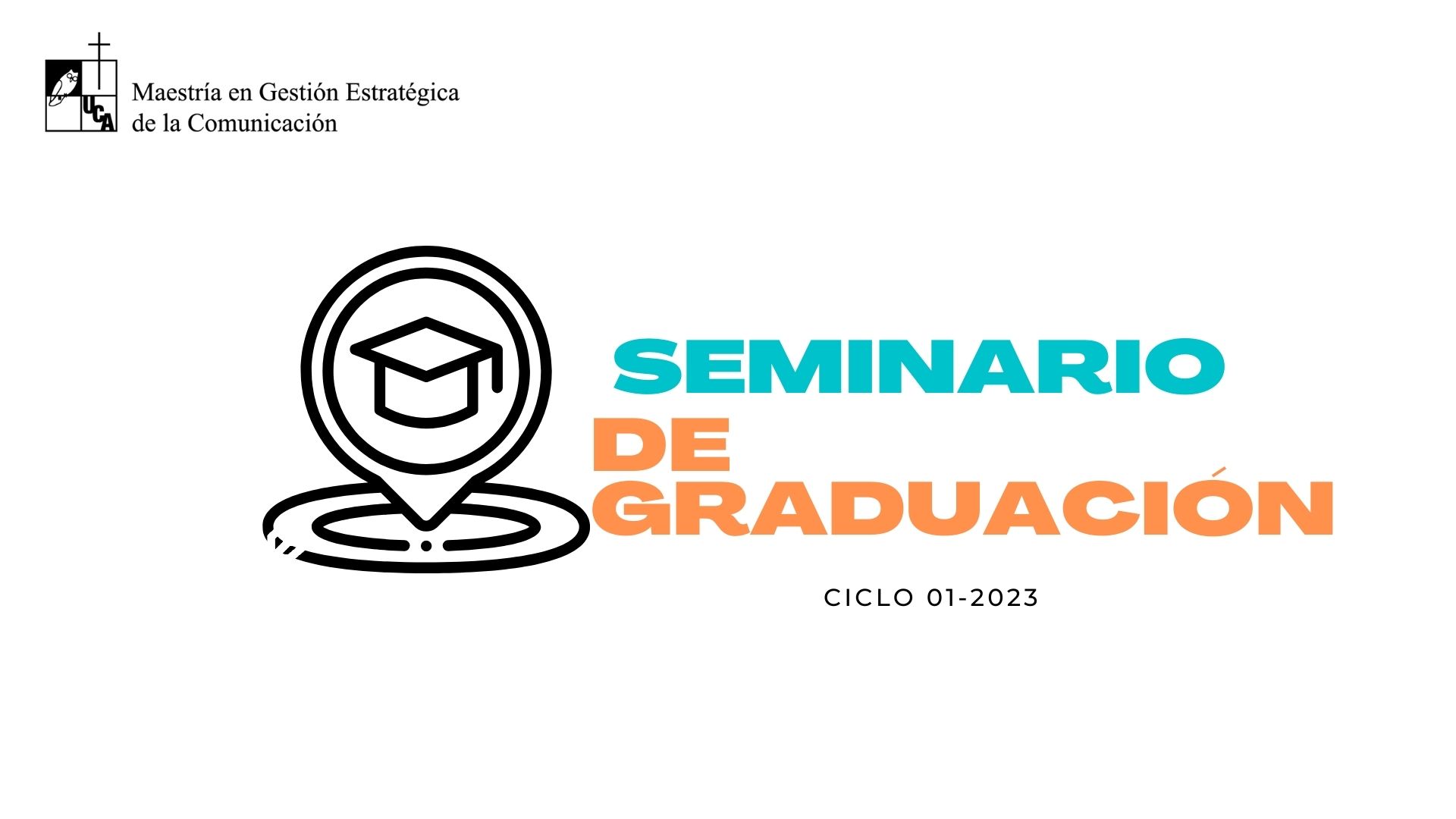 SEMINARIO DE GRADUACION sección 01 ciclo 01/2023