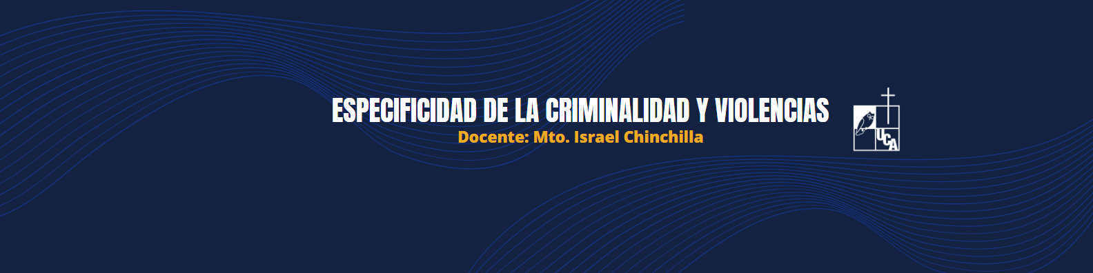 ESPECIFICIDAD DE LA CRIMINALIDAD Y VIOLENCIAS sección 01 ciclo 01/2023