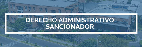 DERECHO ADMINISTRATIVO SANCIONADOR sección 01 ciclo 01/2023