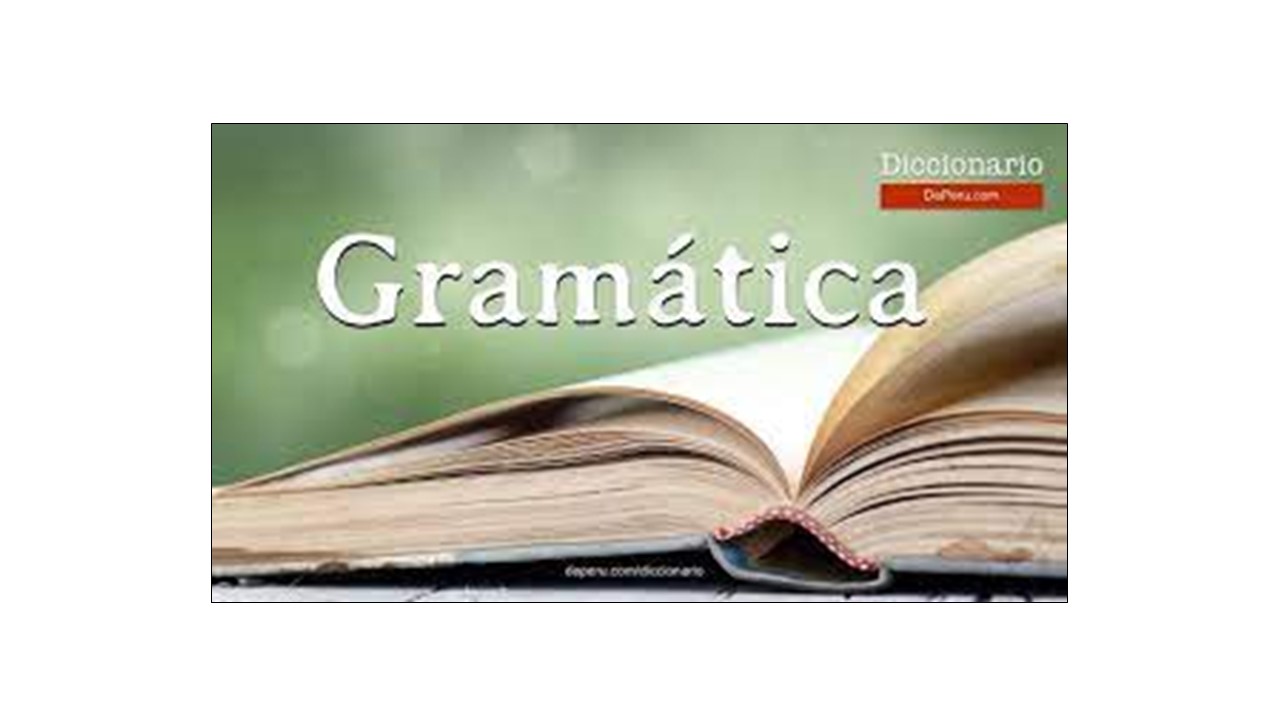 GRAMATICA Y COMPOSICION DEL IDIOMA ESPAÑOL sección 01 ciclo 01/2023