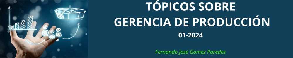 TÓPICOS SOBRE GERENCIA DE PRODUCCIÓN sección 01 ciclo 01/2024