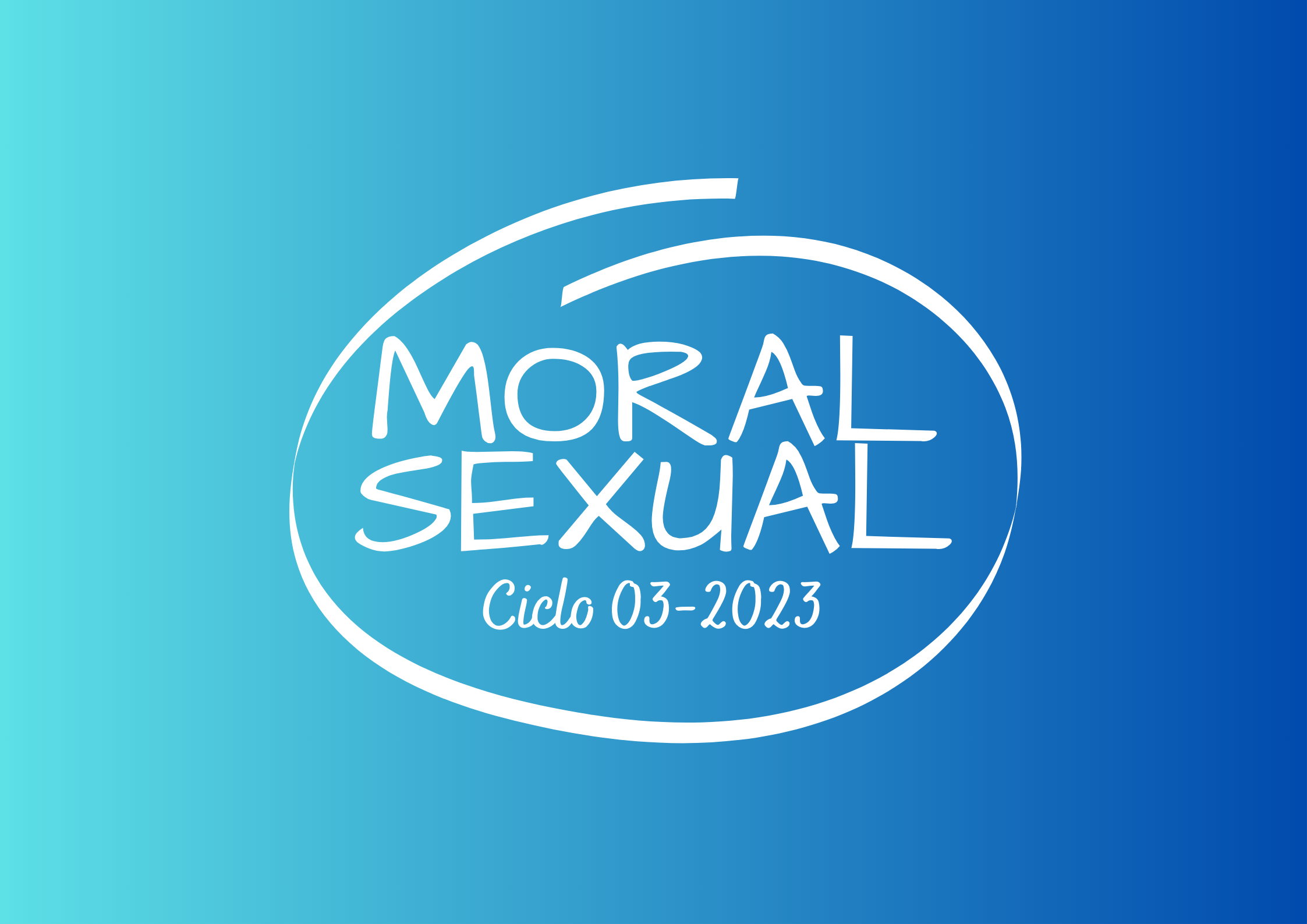 MORAL SEXUAL / MORAL SEXUAL / MORAL SEXUAL sección 12 / 10 / 11 ciclo 03/2023