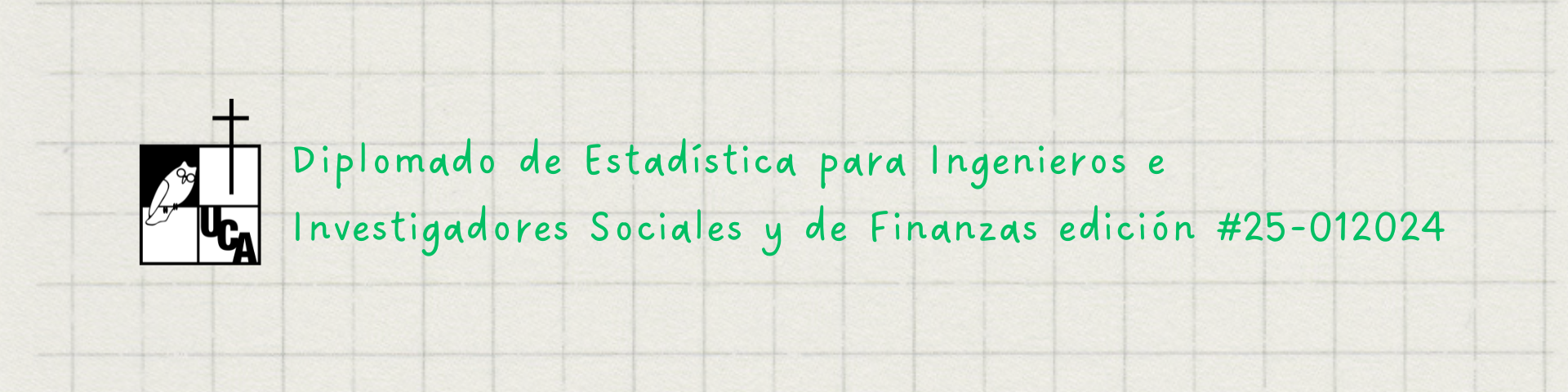 DIPLOMADO DE ESTADÍSTICA PARA INGENIEROS E INVESTIGADORES SOCIALES Y DE FINANZAS EDICIÓN #25 - 012024