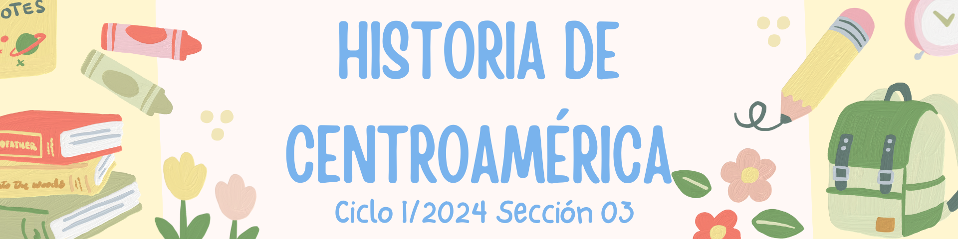 HISTORIA DE CENTROAMERICA sección 03 ciclo 01/2024