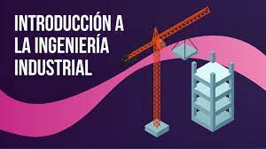 INTRODUCCION A LA INGENIERIA INDUSTRIAL sección 01 ciclo 01/2024