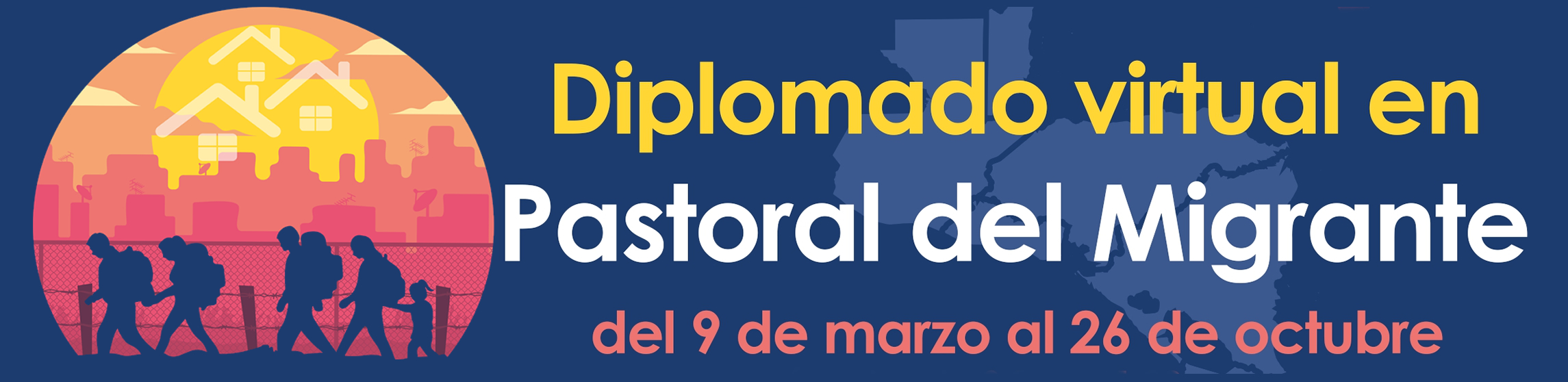 DIPLOMADO EN PASTORAL DEL MIGRANTE EDICION 2024