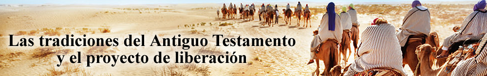 LAS TRADICIONES DEL ANTIGUO TESTAMENTO Y EL PROYECTO DE LIBERACION sección 01 ciclo 02/2024