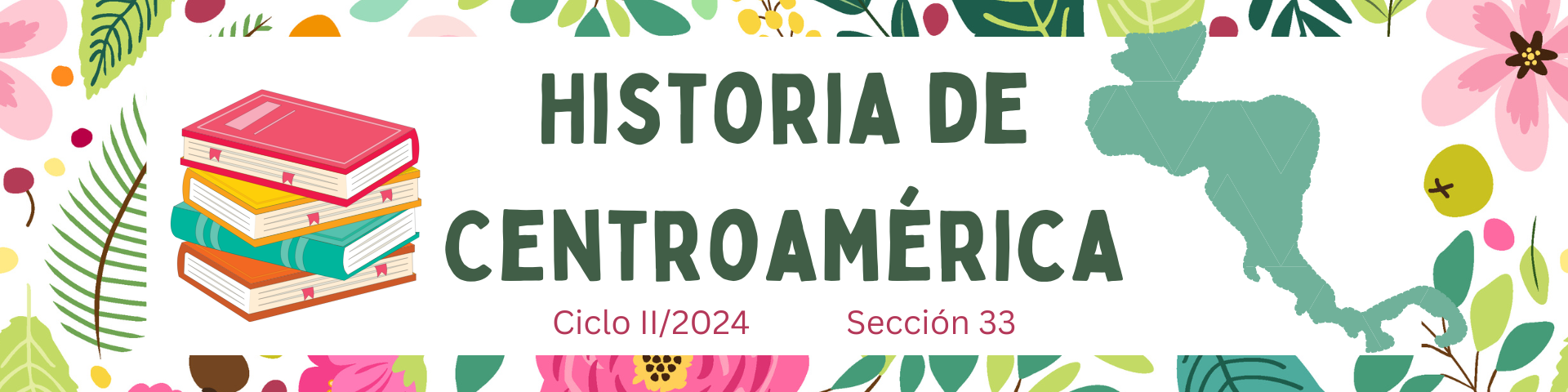 HISTORIA DE CENTROAMERICA sección 33 ciclo 02/2024