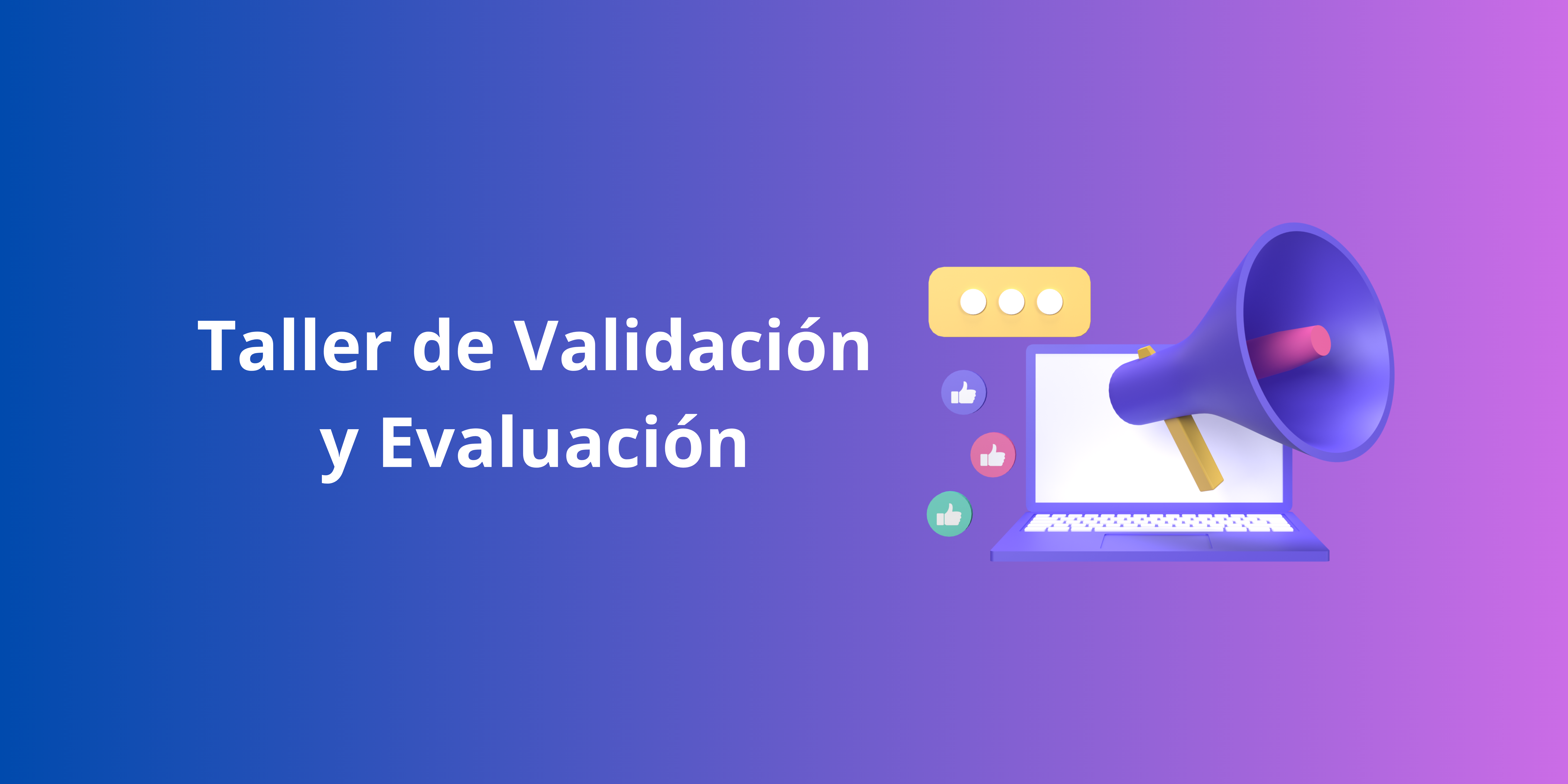 TALLER DE VALIDACION Y EVALUACION sección 01 ciclo 02/2024