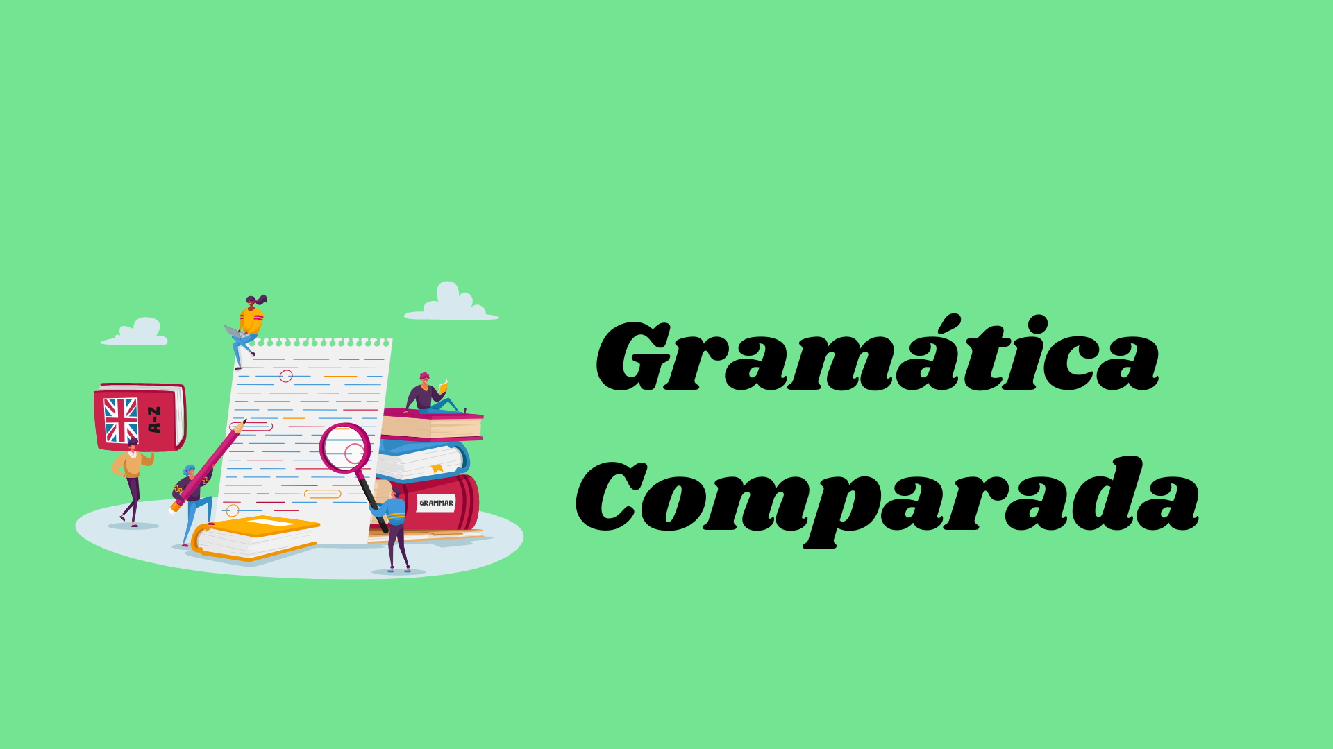 GRAMATICA COMPARADA INGLES-ESPAÑOL sección 01 ciclo 02/2024