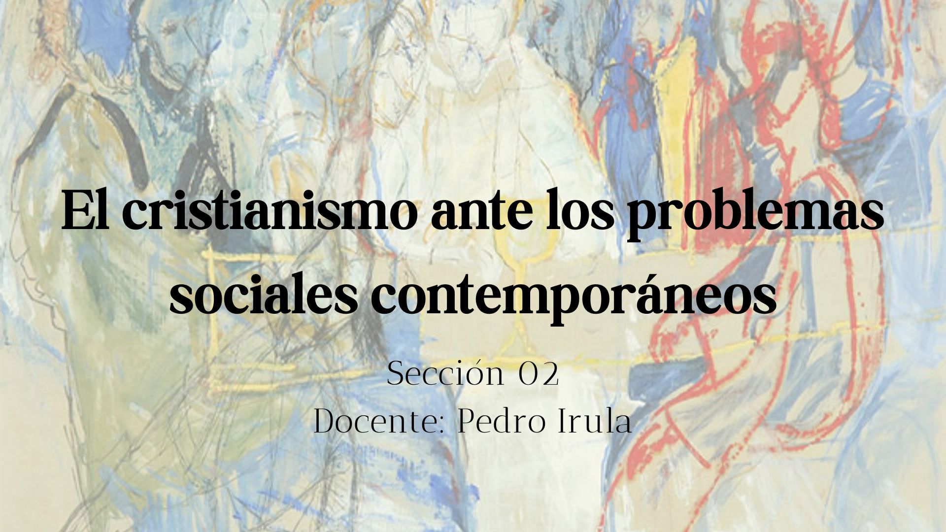EL CRISTIANISMO ANTE LOS PROBLEMAS SOCIALES DE HOY sección 02 ciclo 02/2024