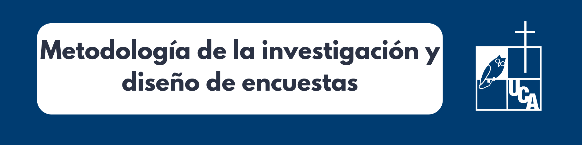 METODOLOGÍA DE LA INVESTIGACIÓN Y DISEÑO DE ENCUESTAS sección 01 ciclo 01/2025