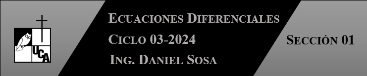 ECUACIONES DIFERENCIALES / MATEMATICA IV (ING.) sección 01 / 01 ciclo 03/2024