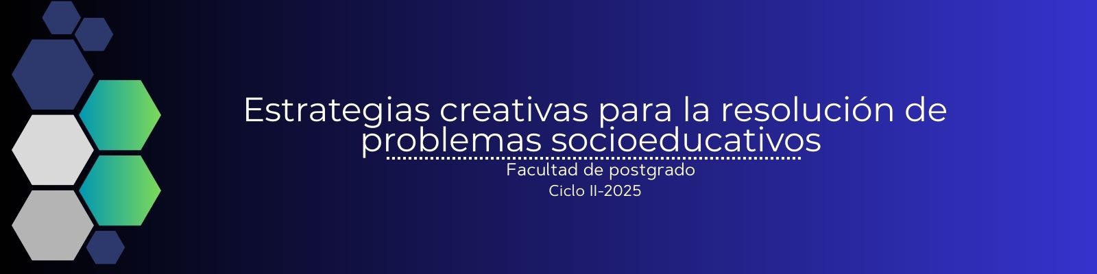 🔵ESTRATEGIAS PARA LA SOLUCIÓN DE PROBLEMAS SOCIOEDUCATIVOS sección 01 ciclo 02/2025