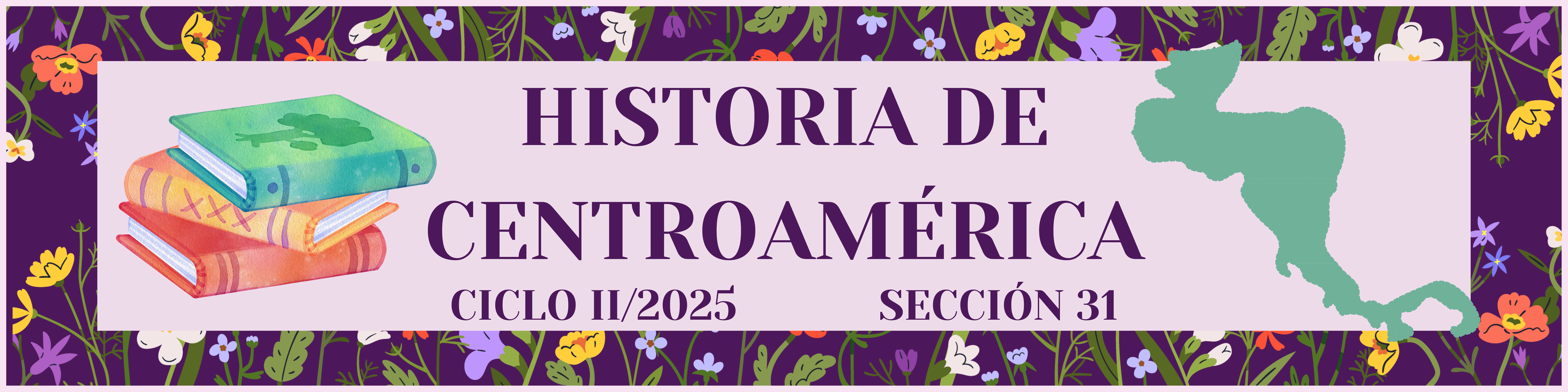 HISTORIA DE CENTROAMERICA sección 31 ciclo 02/2025