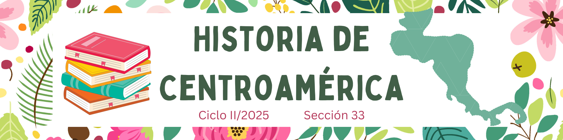 HISTORIA DE CENTROAMERICA sección 33 ciclo 02/2025