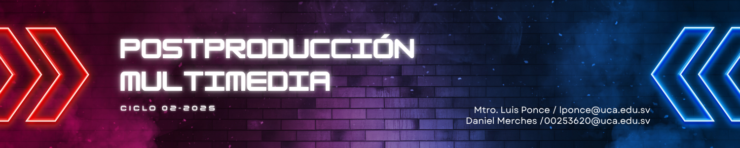 *POSTPRODUCCION MULTIMEDIA sección 01 ciclo 02/2025