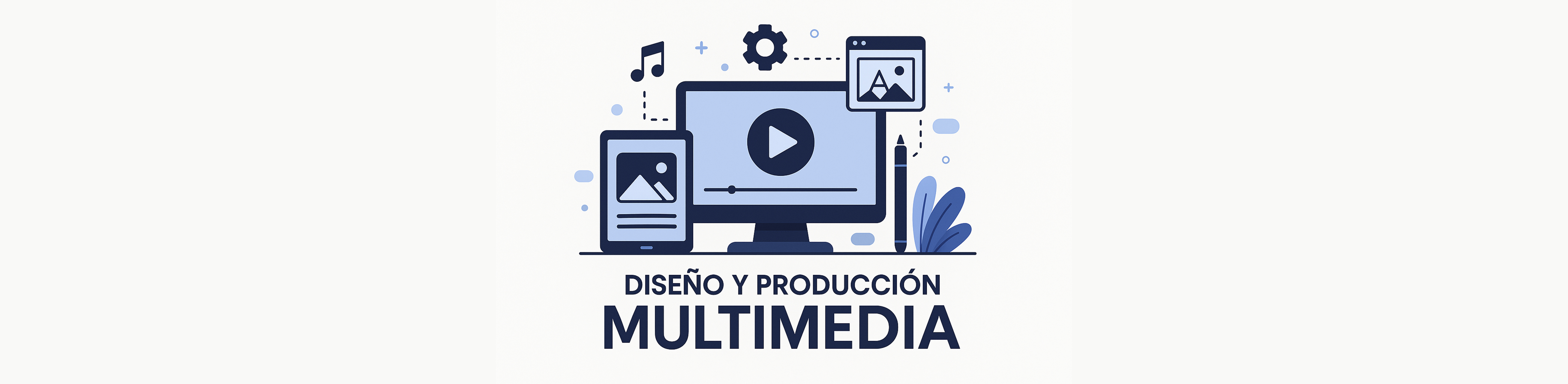 *DISEÑO Y PRODUCCION MULTIMEDIA sección 01 ciclo 02/2025