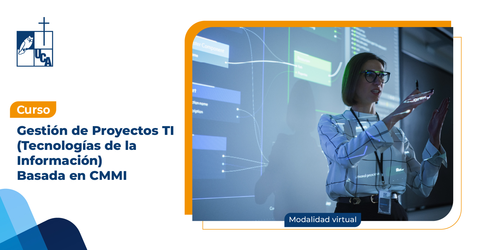 CURSO GESTIÓN DE PROYECTOS TI (TECNOLOGÍAS DE LA INFORMACIÓN) BASADA EN CMMI - EDICIÓN #1