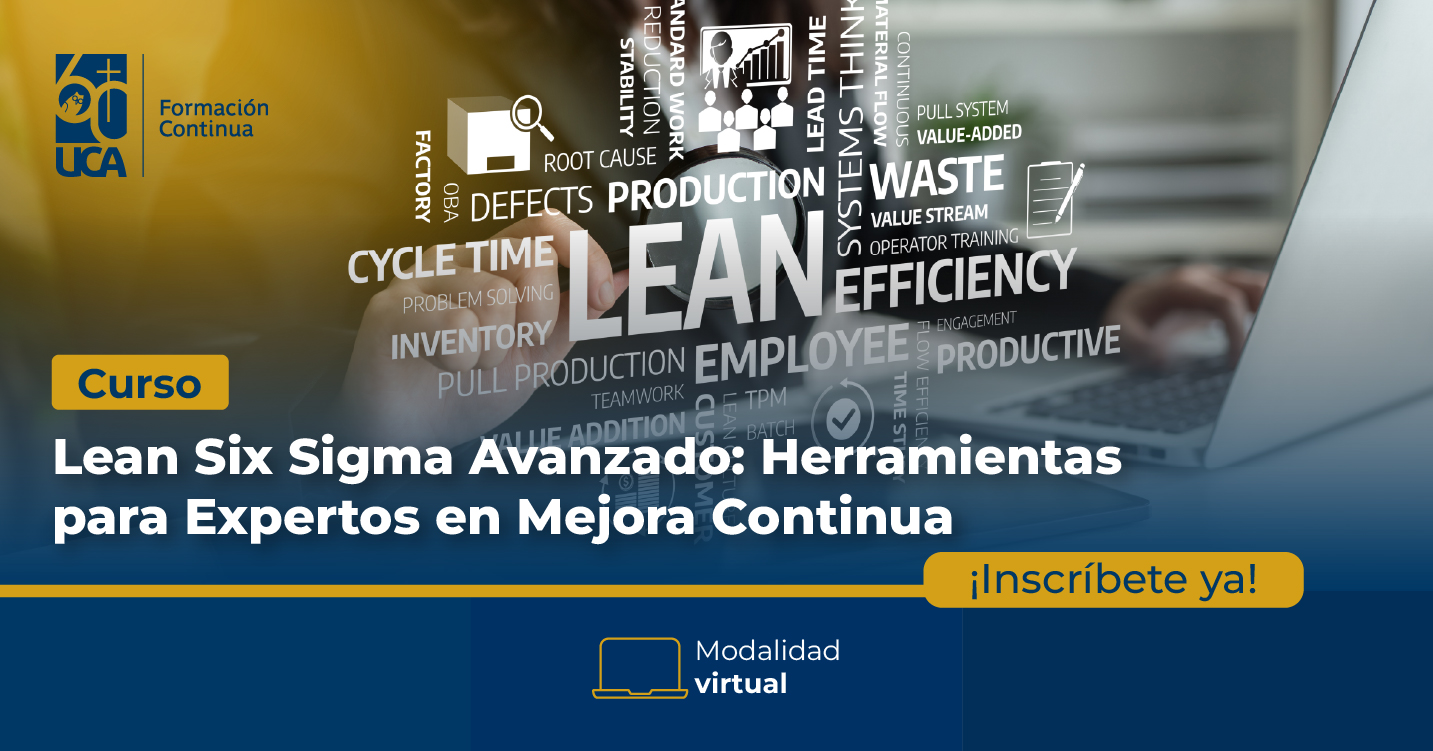 CURSO LEAN SIX SIGMA AVANZADO: HERRAMIENTAS PARA EXPERTOS EN MEJORA CONTINUA - EDICIÓN #1
